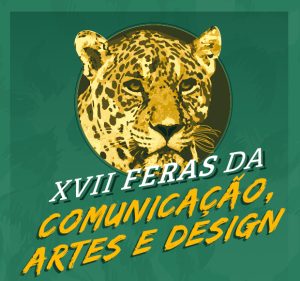 Post XVII Feras da Comunicação, Artes e Design!