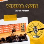 Palestra com Victor Assis, CEO do PodPah