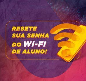 Post Resete sua senha do wi-fi de aluno!